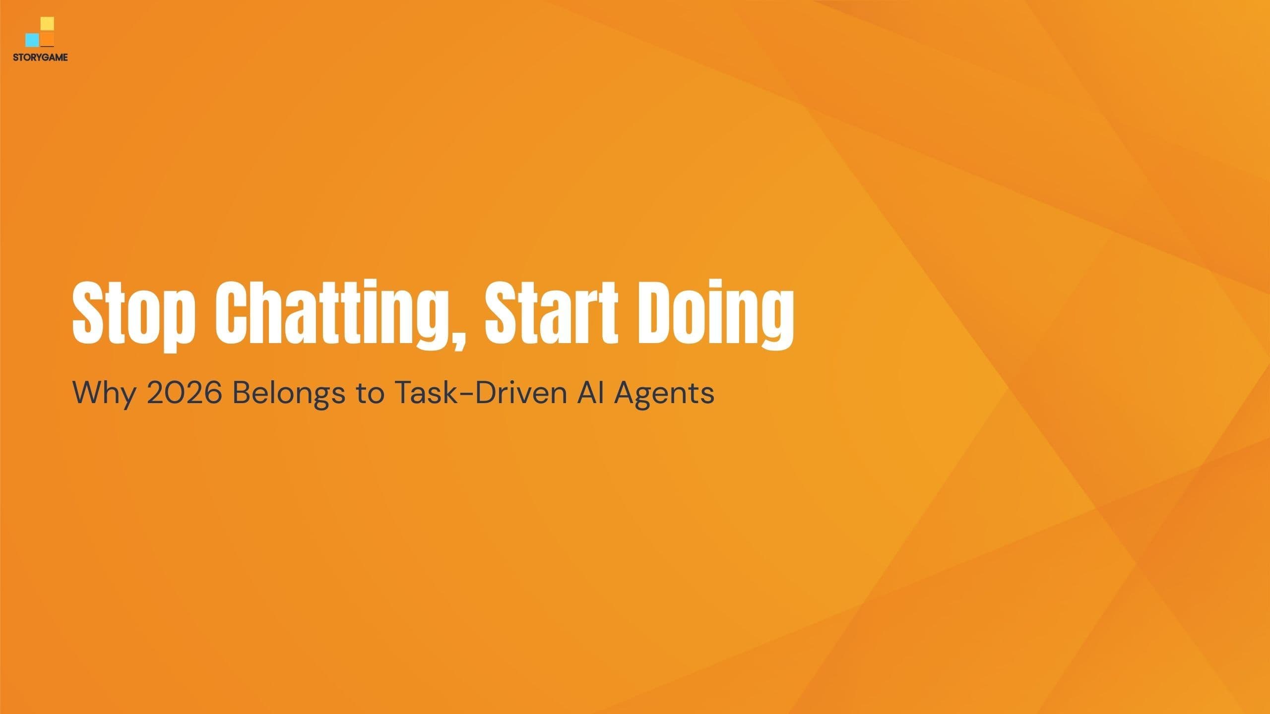 Why 2026 Belongs to Task-Driven AI Agents