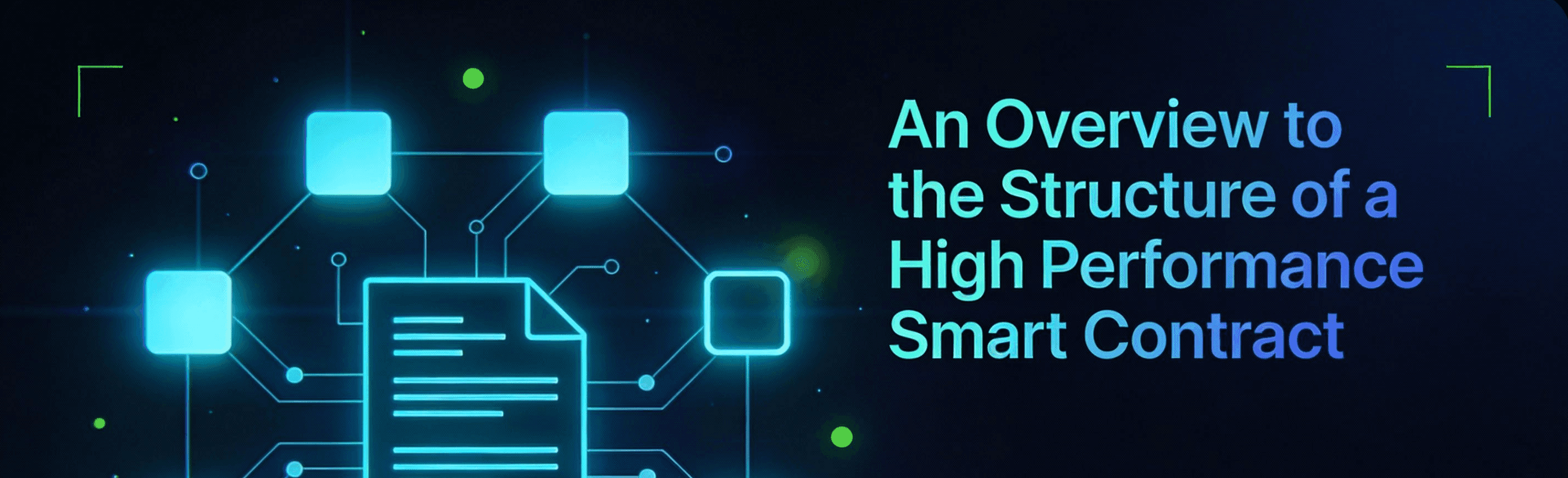 An Overview to the Structure of a High Performance Smart Contract
